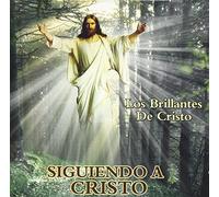 Brillantes De Cristo - Siguiendo a Cristo