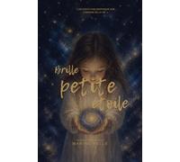 Brille, Petite Étoile: Un conte philosophique sur l'univers et l'âme