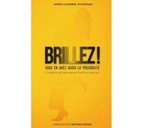 Brillez ! Vous en avez aussi la possibilité: 25 lumières qui vous aideront à briller à votre tour !