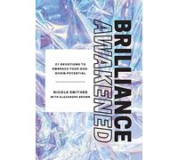 Brilliance Awakened: 21 Devotions to Embrace Your God-Given Potential