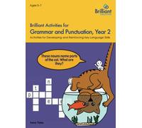 Brilliant Activities for Grammar and Punctuation, Year 2: Activities for Developing Key Language Skills: Activities for Developing and Reinforcing Key Language Skills