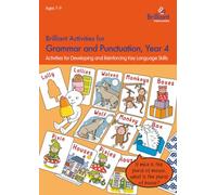 Brilliant Activities for Grammar and Punctuation, Year 4: Activities for Developing and Reinforcing Key Language Skills