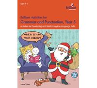 Brilliant Activities for Grammar and Punctuation, Year 5: Activities for Developing and Reinforcing Key Language Skills