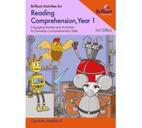 Brilliant Activities for Reading Comprehension, Year 1 (3rd edition): Engaging Stories and Activities to Develop Comprehension Skills