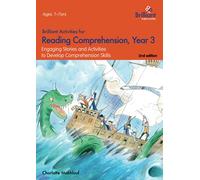 Brilliant Activities for Reading Comprehension, Year 3 (2nd edition): Engaging Stories and Activities to Develop Comprehension Skills