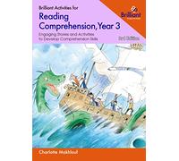 Brilliant Activities for Reading Comprehension, Year 3 (3rd edition): Engaging Stories and Activities to Develop Comprehension Skills