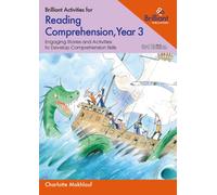 Brilliant Activities for Reading Comprehension, Year 3 : Engaging Stories and Activities to Develop Comprehension Skills