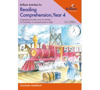 Brilliant Activities for Reading Comprehension, Year 4 : Engaging Stories and Activities to Develop Comprehension Skills
