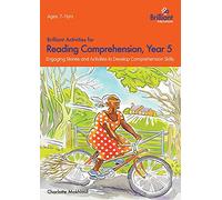 Brilliant Activities for Reading Comprehension, Year 5: Engaging Stories and Activities to Develop Comprehension Skills