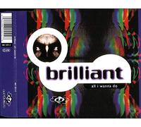 Brilliant - All I Wanna do