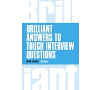 Brilliant Answers to Tough Interview Questions