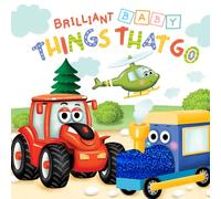 Brilliant Baby: Things That Go - Children's Touch and Feel and Learn Sensory Board Book