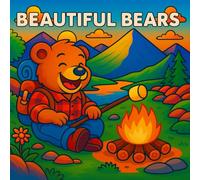 Brilliant Bears: Snuggly Bears, Cozy Moments, and Creative Fun.