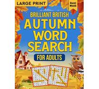 Brilliant British Autumn Word Search For Adults Large Print: A Proper Good Puzzle Book With 100 Delightfully British Fall WordFind Challenges in Large Print (Brilliant British Word Finds)