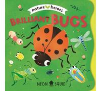 Brilliant Bugs: An adorable peek-through rhyming board book about insects and nature (Nature Heroes)