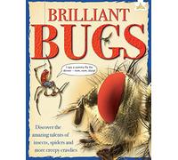 Brilliant Bugs: Discover the amazing talents of insects, spiders and more Creepy Crawlies (Hungry Banana)