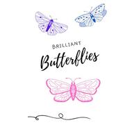 Brilliant Butterflies: An Inspirational Coloring Book: Color Your Wings, Lift Your Spirit