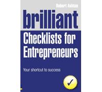 checklists for entrepreneurs: Your shortcut to success (Brilliant Business)
