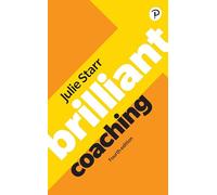 Brilliant Coaching 4e: Become a manager who can coach: (Brilliant Business 4th edition)