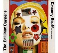 Brilliant Corners, the - Creamy Stuff: The Singles 84-90