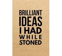 Brilliant Ideas I Had While Stoned: Marijuana Weed Cannabis Stoner Gift for Cat Lovers! Lined Journal Notebook, Ruled Diary, Writing, Notebook for Men and Women.