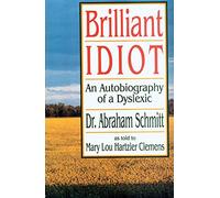 Brilliant Idiot: An Autobiography of a Dyslexic