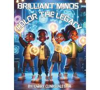 Brilliant Minds: Color the Legacy (Brilliant Minds: A Journey of Genius)