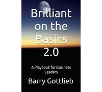 Brilliant on the Basics 2.0: A Playbook for Business Leaders