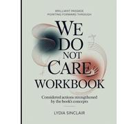Brilliant Passage Pointing Forward Through We Do Not Care: Considered Actions Strengthened By The Book's Concepts