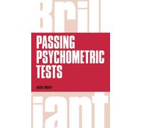 Brilliant Passing Psychometric Tests : Tackling selection tests with confidence