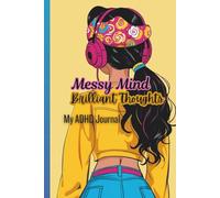 Brilliant Thoughts | ADHD Journal for Girls: Art and Doodle Diary with Creative Prompts for Neurodiverse Kids | 12 - 19 Years Old