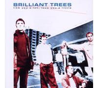 Brilliant Trees - Like You A Lot,love You A...