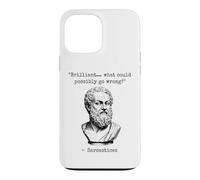 Brilliant What Could Possibly Go Wrong Sarcasm Philosophy Case for iPhone 13 Pro Max