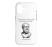 Brilliant What Could Possibly Go Wrong Sarcasm Philosophy Case for iPhone 16