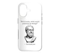 Brilliant What Could Possibly Go Wrong Sarcasm Philosophy Case for iPhone 17