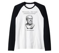 Brilliant What Could Possibly Go Wrong Sarcasm Philosophy Raglan Baseball Tee