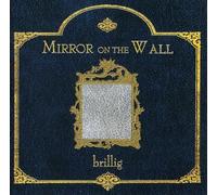 Brillig - Mirror On The Wall