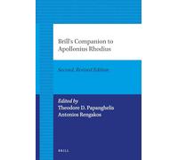 Brill's Companion to Apollonius Rhodius: Second, Revised Edition (Classical Studies)