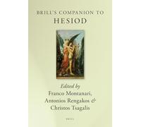 Brill's Companion to Hesiod (Brill's Companions in Classical Studies) (Brill's Companions to Classical Studies)