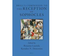 Brill's Companion to the Reception of Sophocles: 10 (Brill's Companions to Classical Reception, 10)