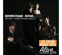 Brimstone Howl Big Deal (What's He Done Lately?) (Vinyl) (US IMPORT)