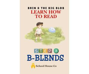 Brin & the Big Blob: Learn to Read with B blends, Decodable Reader for beginning Readers