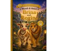 Brina and Regina Find the Way: A Phonics Early Reader for Ages 3-5 - Sight Words and Direction Words (Mondi di Amici)