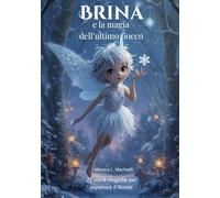 Brina e la magia dell’ultimo fiocco: 25 storie magiche per aspettare il Natale