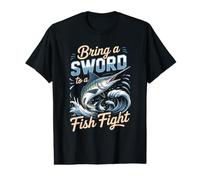 Bring a Sword to a Fish Fight Swordfish Deep Sea Fishing Value Graphic T-Shirt