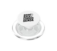 Bring Back Common Sense Funny Quote for Everyone PopSockets PopGrip for MagSafe