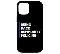 Bring Back Community Policing Police Resource Officer Cops Case for iPhone 12/12 Pro
