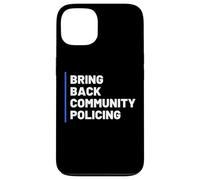 Bring Back Community Policing Police Resource Officer Cops Case for iPhone 13