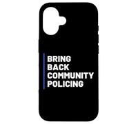Bring Back Community Policing Police Resource Officer Cops Case for iPhone 16