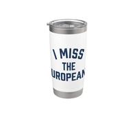Bring Back The Europeans Stainless Steel Insulated Tumbler